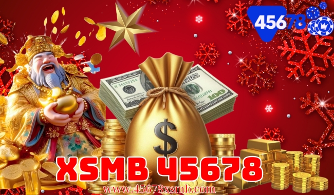 Thông Tin XSMB 45678 – Cập Nhật Kết Quả Xổ Số Miền Bắc Chính Xác Và Nhanh Chóng