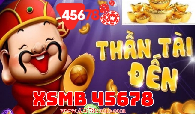 Thông Tin XSMB 45678 – Cập Nhật Kết Quả Xổ Số Miền Bắc Chính Xác Và Nhanh Chóng